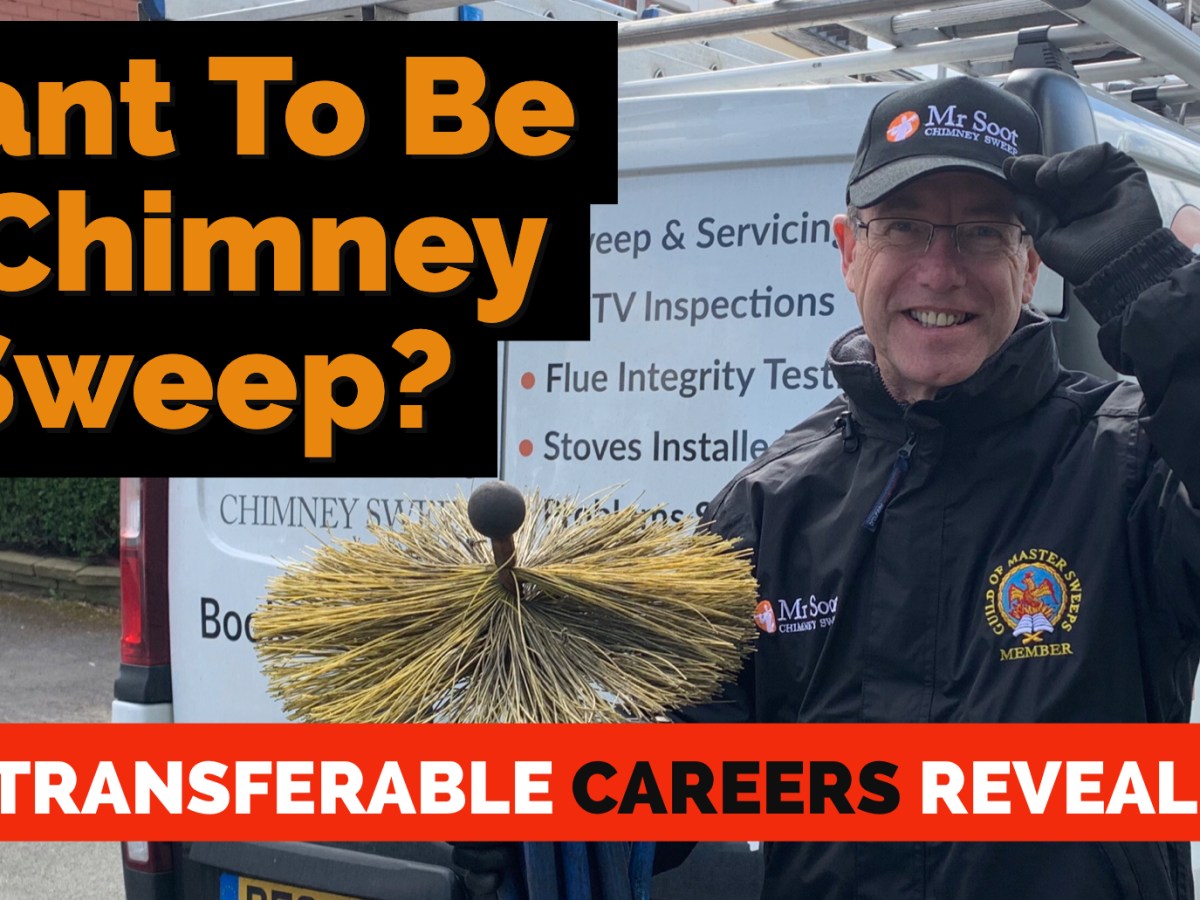 Want To Be A Chimney Sweep ? Here’s 5 White Collar Occupations With Transferable&nbsp;Skills…